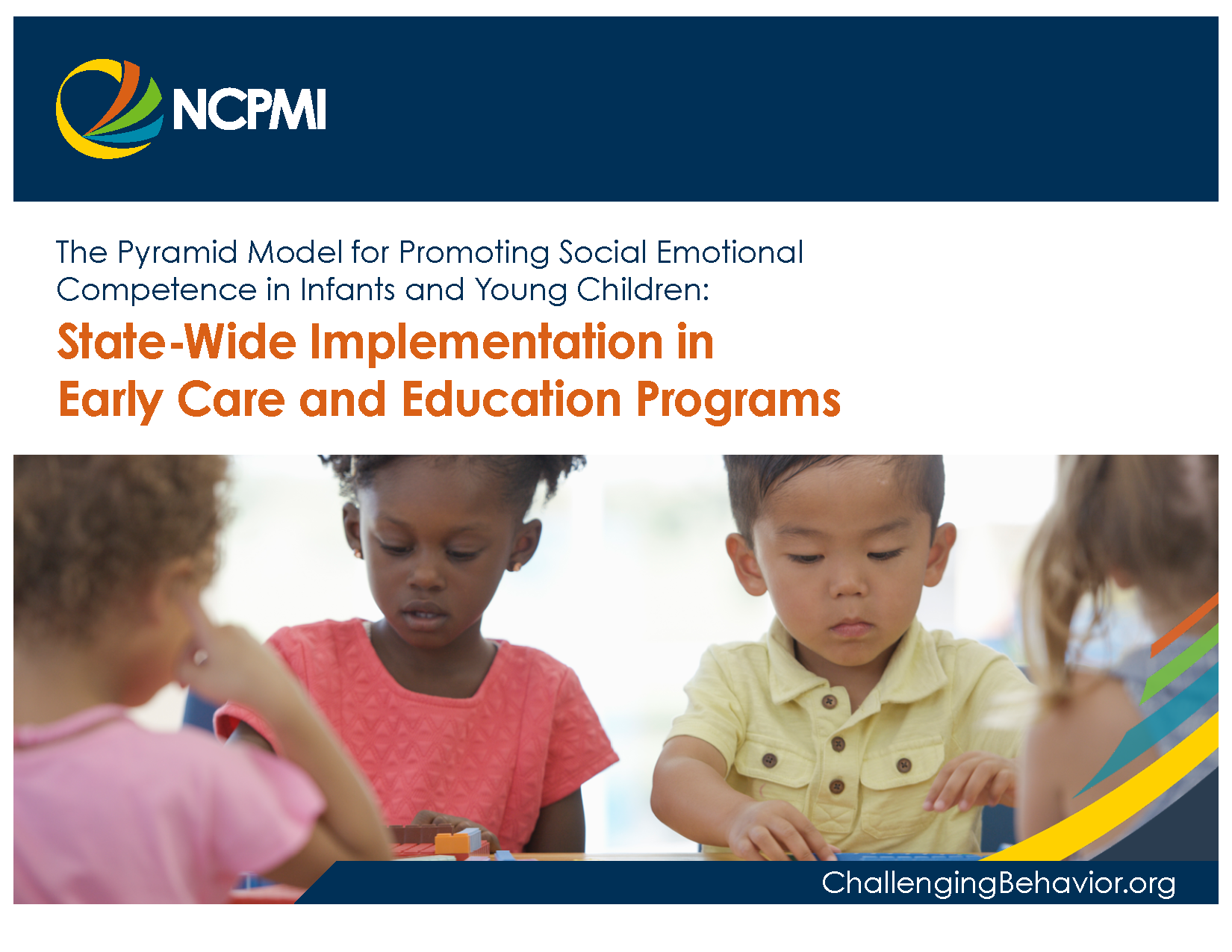 The Pyramid Model for Promoting Social-Emotional Competence in Infants and Young Children: Statewide Implementation in Early Care and Education Programs