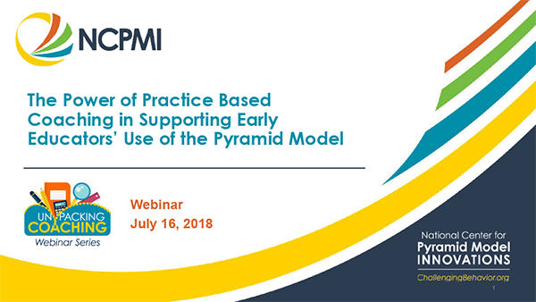 The Power of Practice-Based Coaching in Supporting Early Educators’ Use of the Pyramid Model