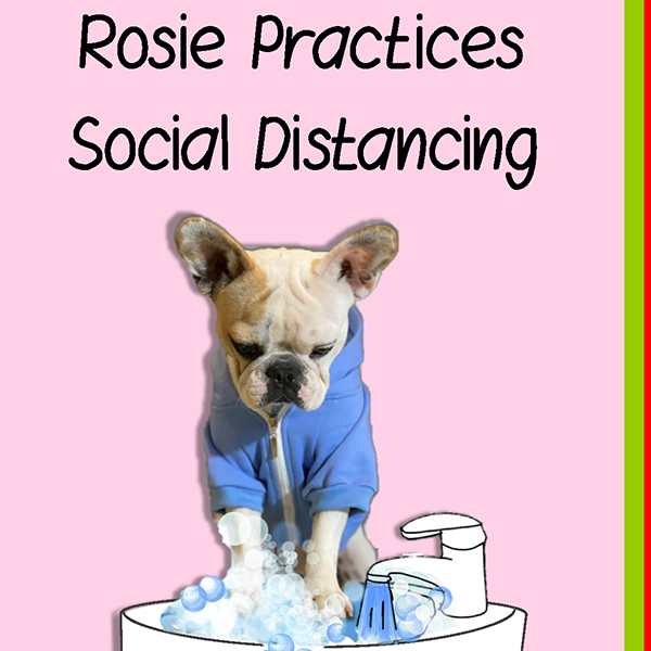 Rosie Practices Social Distancing