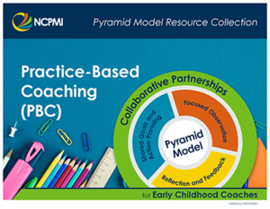 NCPMI Pyramid Model Resource Collection Practice-Based Coaching (PBC) for Early Childhood Coaches Guide cover image thumbnail