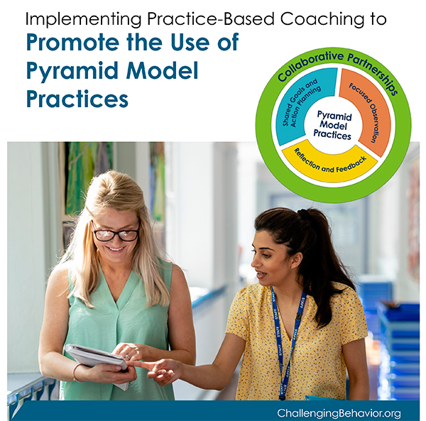 Thumbnail image of the cover of Implementing Practice-Based Coaching to Promote the Use of Pyramid Model Practices