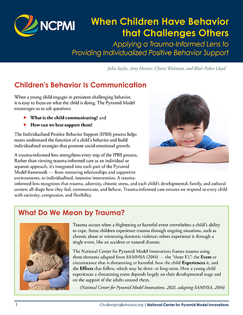 Thumbnail of page one of When Children Have Behavior that Challenges Others Applying a Trauma-Informed Lens to Providing Individualized Positive Behavior Support